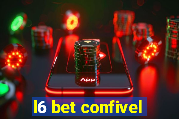 l6 bet confivel